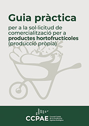 Guia pràctica per a la sol·licitud de comercialització per a productes hortofructícoles (producció pròpia)